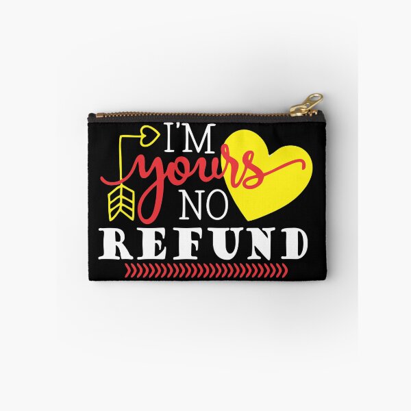 Item preview, i'm yours no refund designed and sold by PUNCH ME IN SHOP.