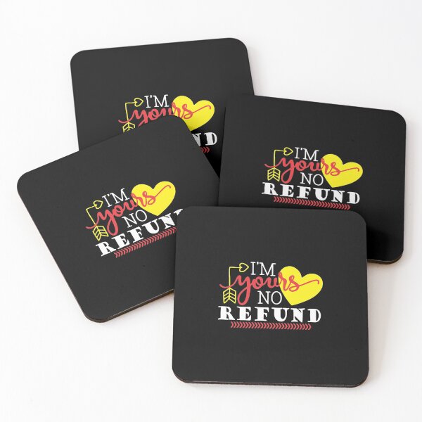 Item preview, i'm yours no refund designed and sold by PUNCH ME IN SHOP.