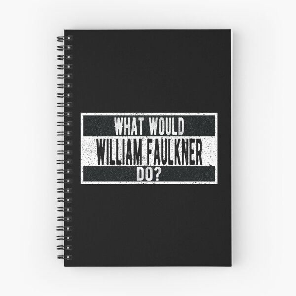 Item preview, What would William Faulkner do? designed and sold by lolquotes.