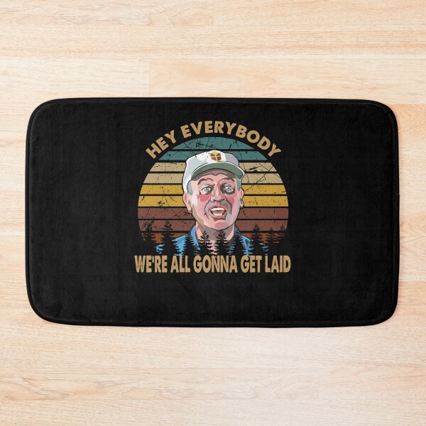 Item preview, Retro Hey Everybody We're All Gonna Get Laid - Caddyshack designed and sold by IvanPatricia6.
