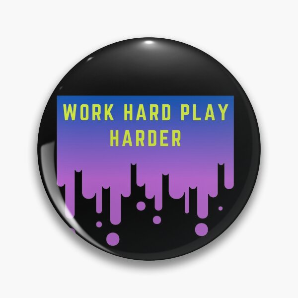 Item preview, Work Hard Play Hard designed and sold by Noah Carrier.