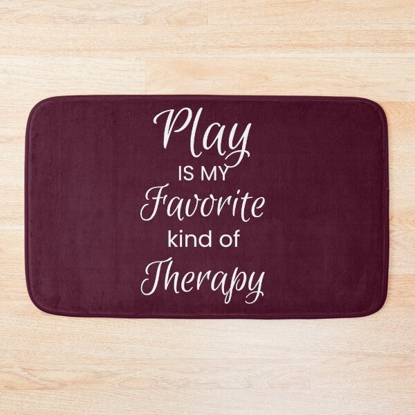 Item preview, Play Is My Favorite Kind Of Therapy designed and sold by KOOL Studio.