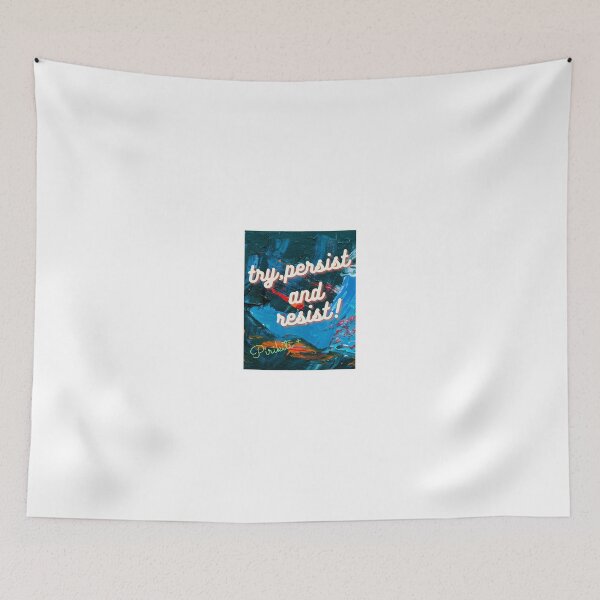 Item preview, try, persist and resist everyday designed and sold by pirikiti64-.