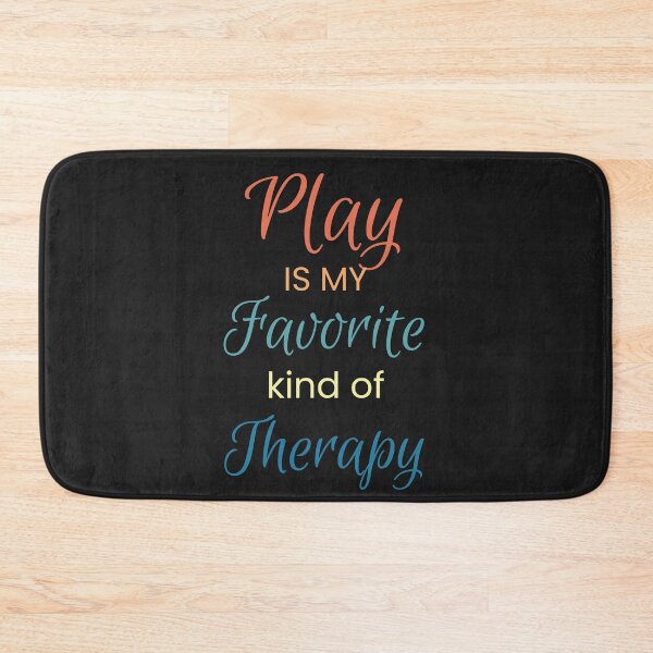 Item preview, Play Is My Favorite Kind Of Therapy designed and sold by KOOL Studio.