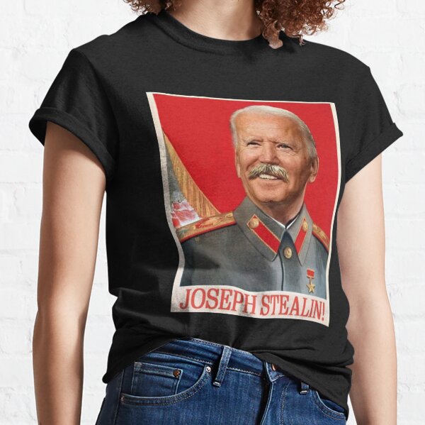 JOSEPH STEALIN FUNNY STICKER AND SHIRT Classic T-Shirt