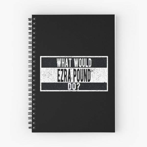 Item preview, What would Ezra Pound do? designed and sold by lolquotes.