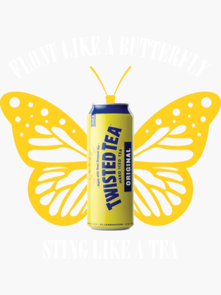 "Twisted Tea Float Like a Butterfly, Sting Like a Tea" Sticker for Sale