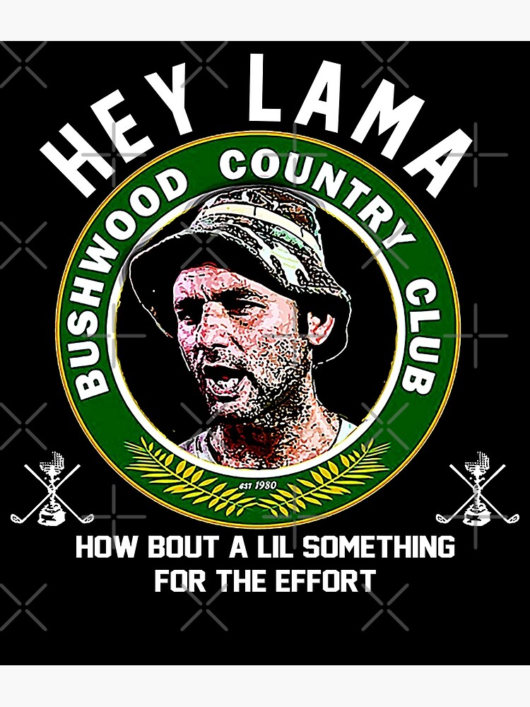 "Hey Lama Caddyshack Film Bushwood Country Club" Poster for Sale by