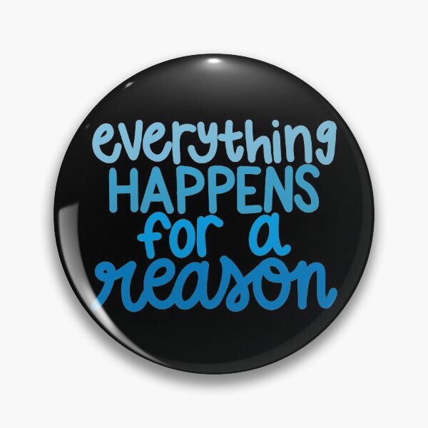 Item preview, everything happens for a reason  designed and sold by danielleblack04.
