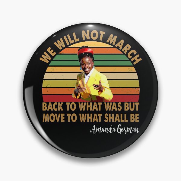 Item preview, We will not march back to what was but move to what shall be Amanda Gorman designed and sold by Kaliarizone.