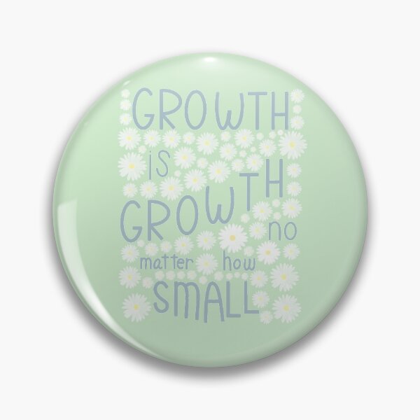 Item preview, Growth is Growth No Matter How Small designed and sold by Sweet Peach.