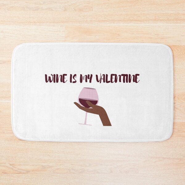 Item preview, Wine Is My Valentine designed and sold by travelnerd.
