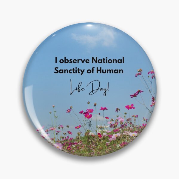Item preview, I Observe National Sanctity of Human Life Day! Pink Meadow Background designed and sold by ChristianCoding.