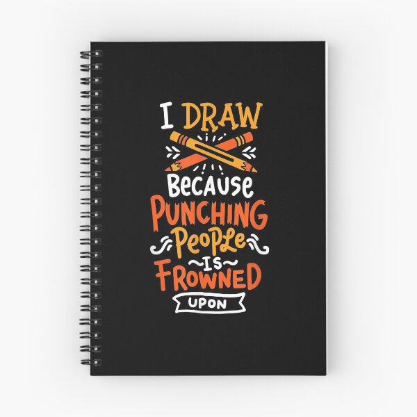 Item preview, I Draw Because Punching People Is Frowned Upon designed and sold by OCHSENSCHLAGER.