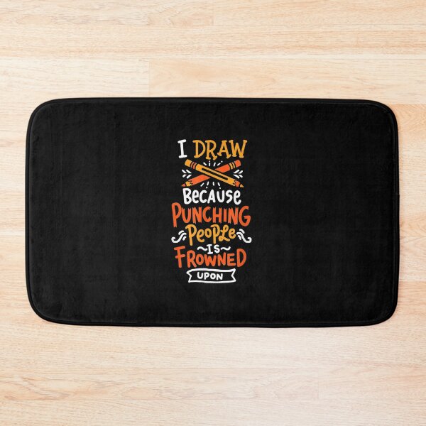 Item preview, I Draw Because Punching People Is Frowned Upon designed and sold by OCHSENSCHLAGER.