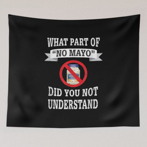 Item preview, I Hate Mayonnaise No Mayo Graphic designed and sold by OCHSENSCHLAGER.