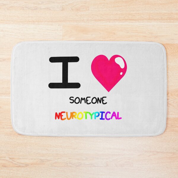 Item preview, I <3 someone neurotypical designed and sold by emmydrawsstuff.