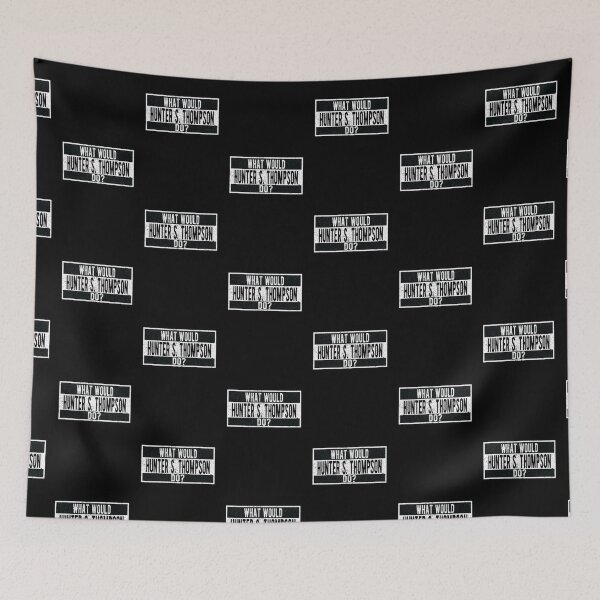 Item preview, What would Hunter S Thompson do? designed and sold by lolquotes.