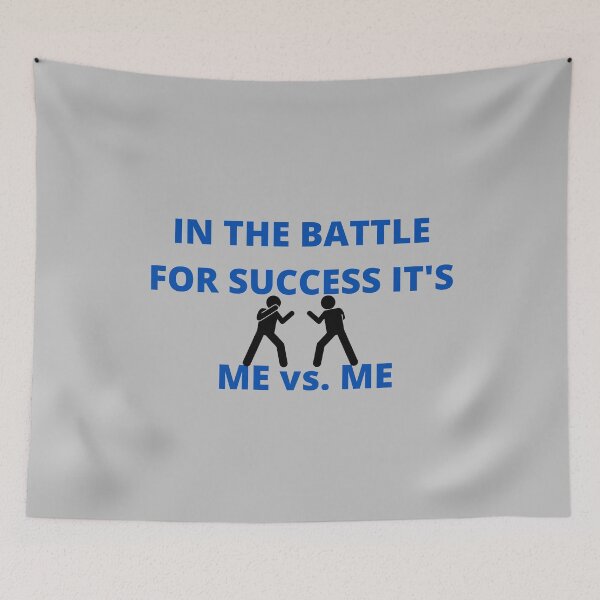 Item preview, IN THE BATTLE FOR SUCCESS IT'S ME VS. ME designed and sold by Wise-Words-4U.