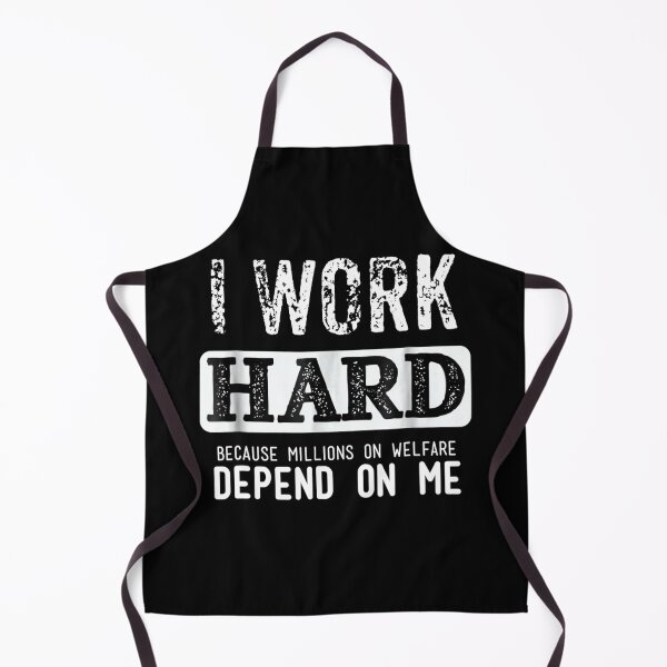 Item preview, I Work Hard Because Millions On Welfare Depend On Me designed and sold by OCHSENSCHLAGER.