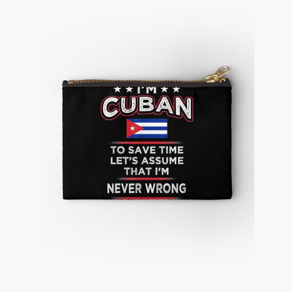 Item preview, I'm Cuban To Save Time Assume I'm Never Wrong - Cuba Flag designed and sold by OCHSENSCHLAGER.