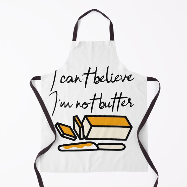 Item preview, Copy of I can't believe I'm butter, I cant believe Im butter, I can't believe its butter designed and sold by helkav.