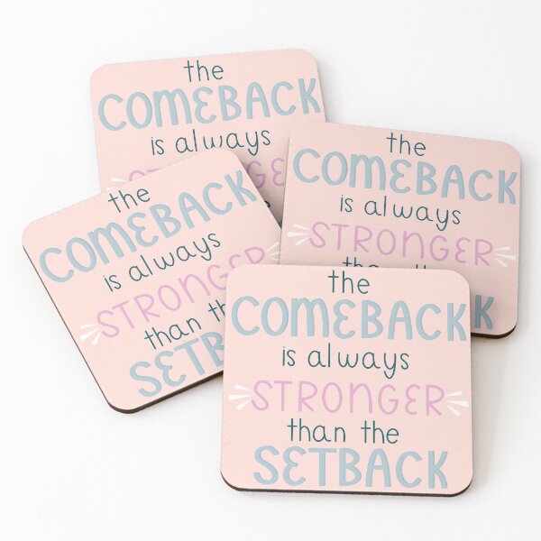 Item preview, The Comeback Is Always Stronger Than The Setback designed and sold by Sweet Peach.