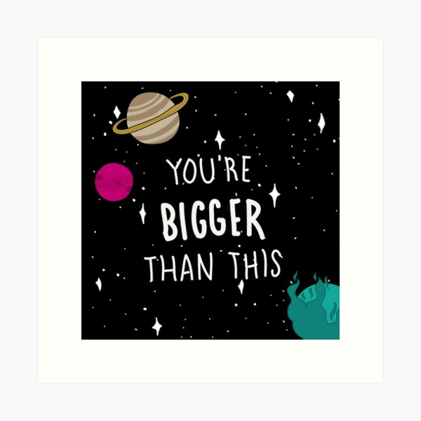 Item preview, You're Bigger Than This designed and sold by thefrizzkid.