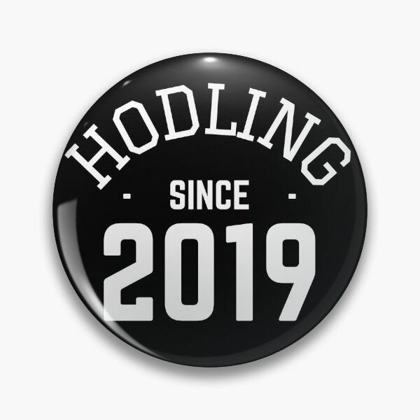 Item preview, Hodling Since 2019 designed and sold by Unworldly.