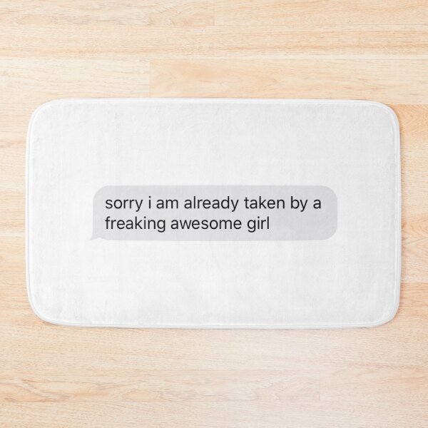 Item preview, sorry i am already taken by a freaking awesome girl text designed and sold by tali-smith.
