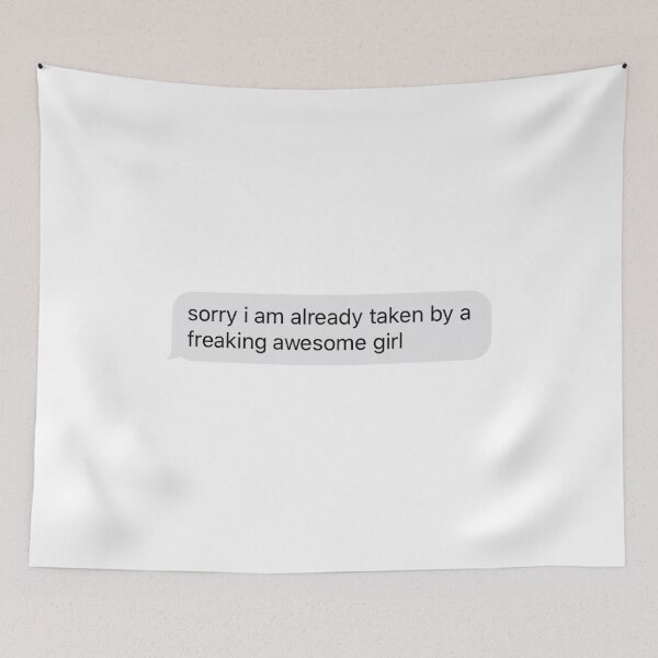 Item preview, sorry i am already taken by a freaking awesome girl text designed and sold by tali-smith.