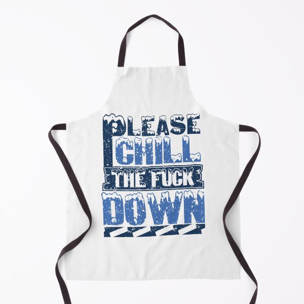 Item preview, Please Chill The Fuck Down designed and sold by TTOLEDO10K.