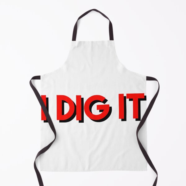 Item preview, I DIG IT designed and sold by Dipalo.