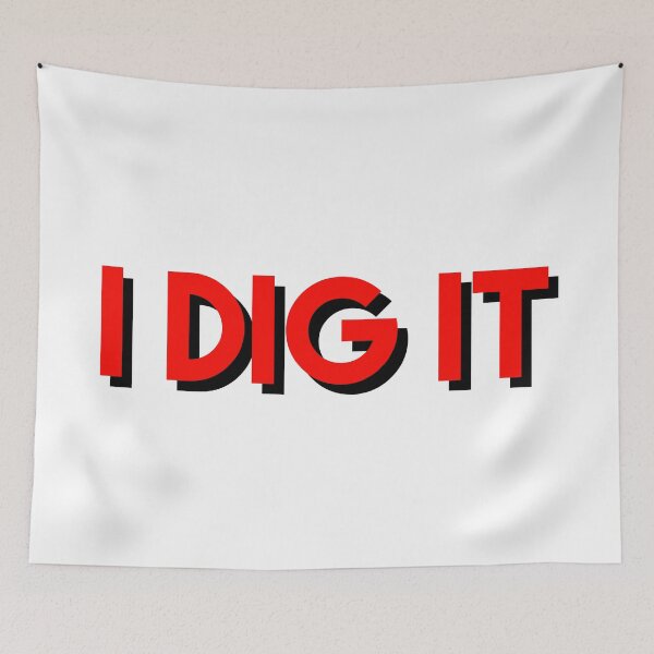 Item preview, I DIG IT  designed and sold by Dipalo.