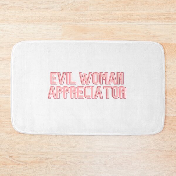 Item preview, EVIL WOMAN APPRECIATOR  designed and sold by goblinbabe.