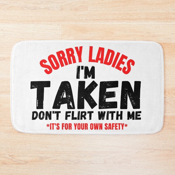 Item preview, Sorry Ladies I'm Taken designed and sold by crazy merchs.
