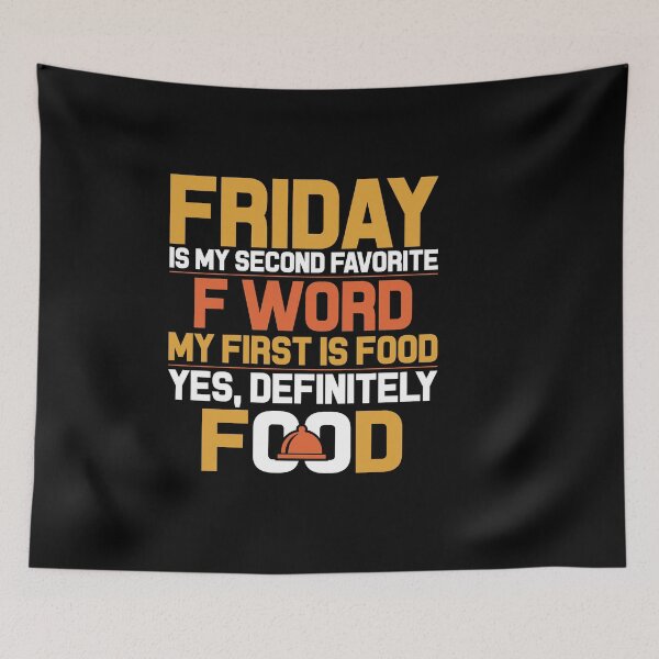 Item preview, Friday Is My Second Favorite F Word designed and sold by DigitalNobleman.
