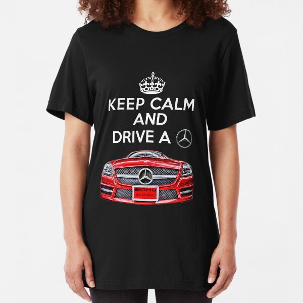Keep Calm and Drive a BENZ Slim Fit T-Shirt