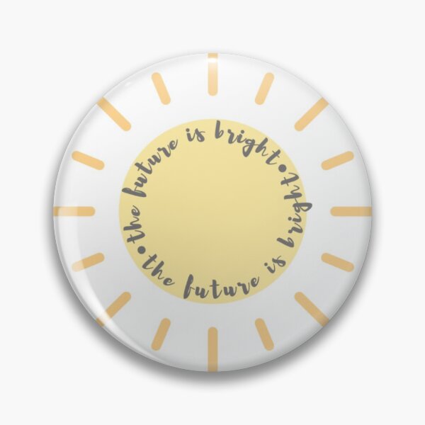 Item preview, The Future Is Bright Sun designed and sold by juliaglasgow.