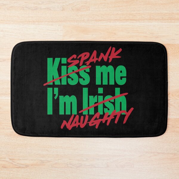 Item preview, Spank Me I'm Naughty - St. Patricks Day Parody designed and sold by RoguePixel.