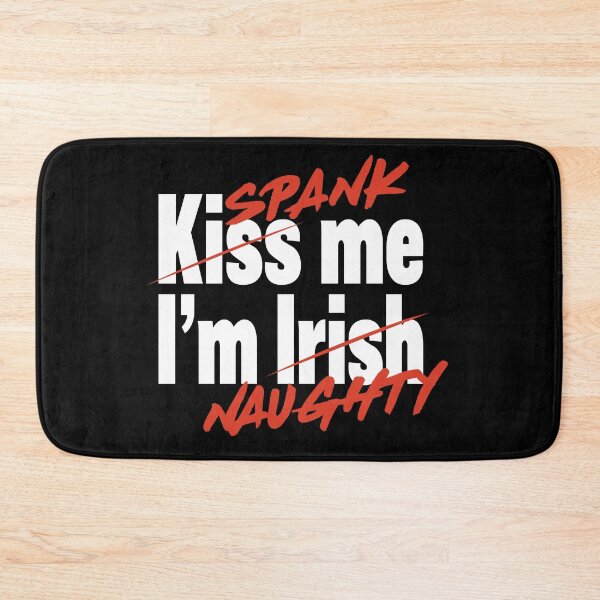 Item preview, Spank Me I'm Naughty - St. Patricks Day Parody designed and sold by RoguePixel.