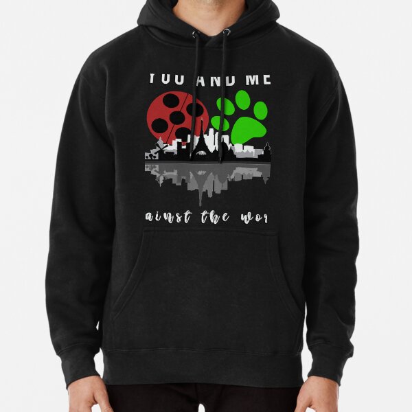Tu y yo contra el mundo Sudadera con capucha