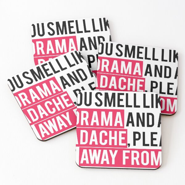 Item preview, You Smell Like Drama And Headache Please Get Away From Me designed and sold by FaizalPeyjal.