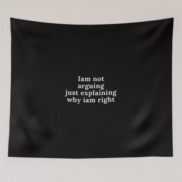 Item preview, I'M NOT ARGUING I'M JUST EXPLAINING WHY IAM RIGHT designed and sold by Swathi cuty.