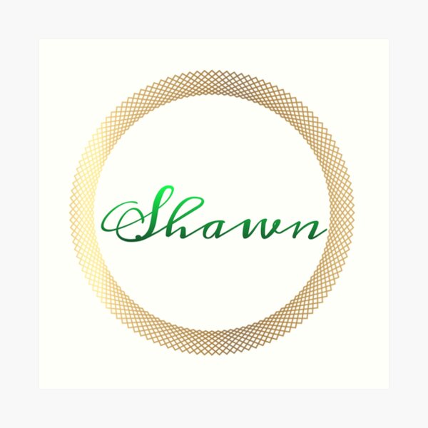 Shawn Name Art Prints Redbubble