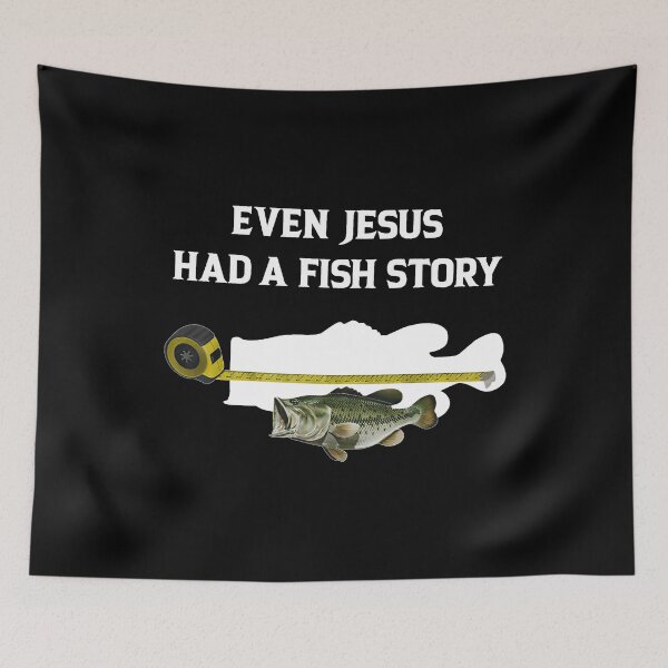 Item preview, Even Jesus Had a Fish Story  designed and sold by parrishherrera.