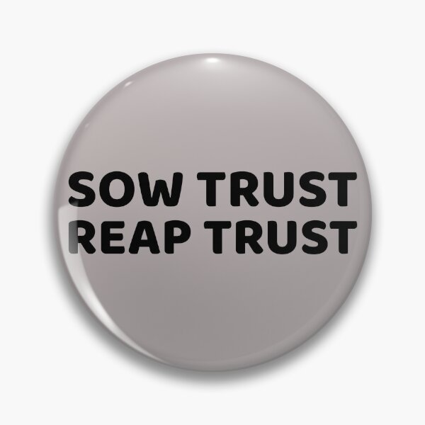 Item preview, SOW TRUST REAP TRUST  designed and sold by CoopClothing.