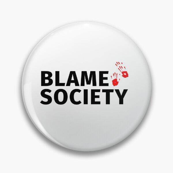 Item preview, Blame Society designed and sold by GlabGlobal.