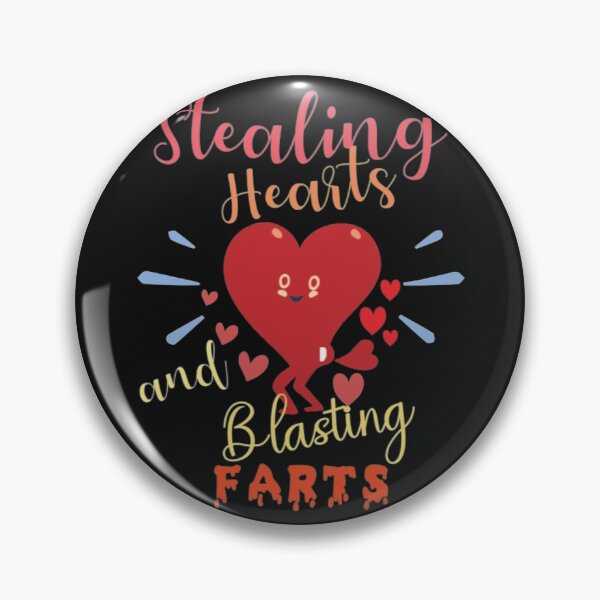 Item preview, Stealing Hearts And Blasting Farts Stealing Hearts And Blasting Farts designed and sold by JarradedGrady.