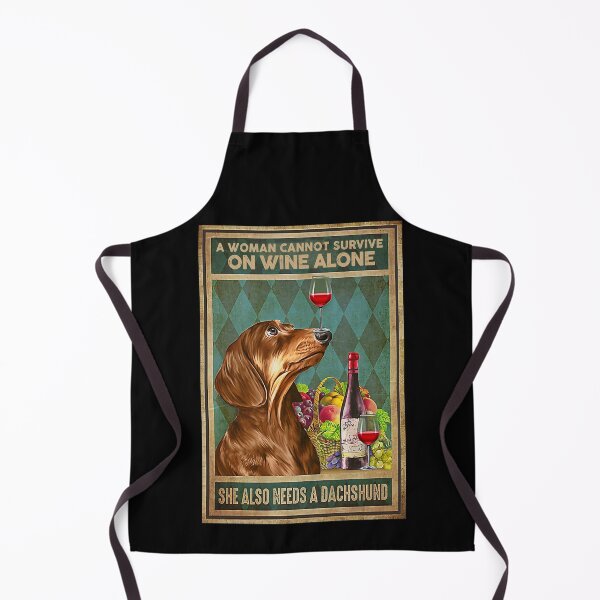 Item preview, A woman cannot survive on wine alone she also needs a Dachshund designed and sold by Cooper73.